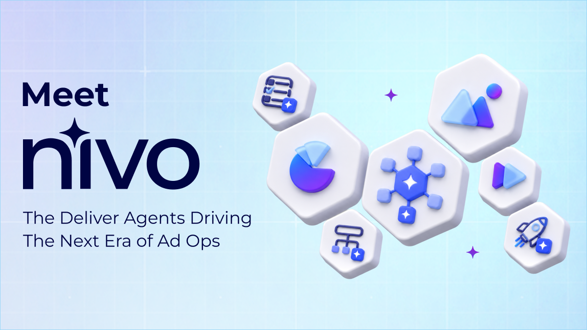 Meet NIVO: The Deliver Agents Driving The Next Era of Ad Ops
