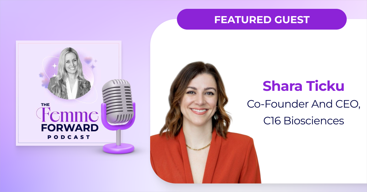 The Femme Forward Featuring Shara Ticku