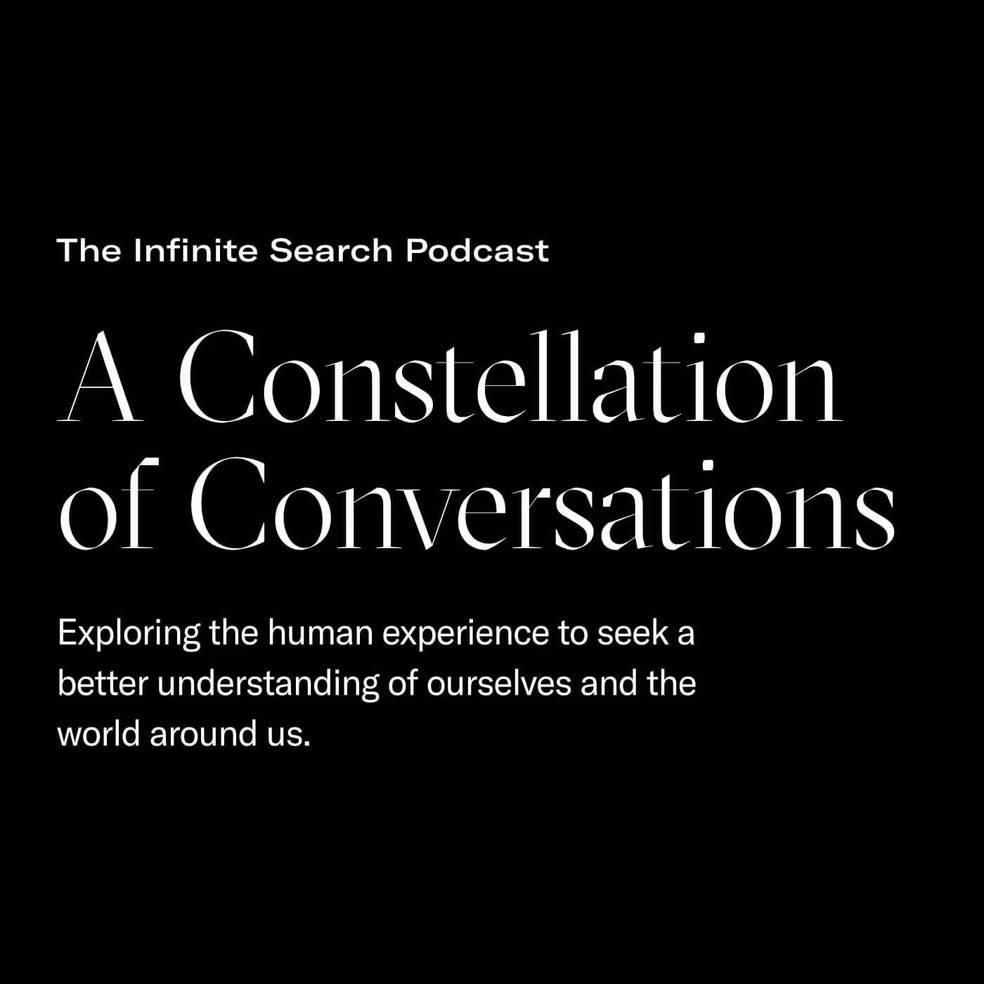 Typographic composition reading “A Constellation of Conversations” with supporting text about exploring the human experience, showcasing the brand’s reflective editorial tone.