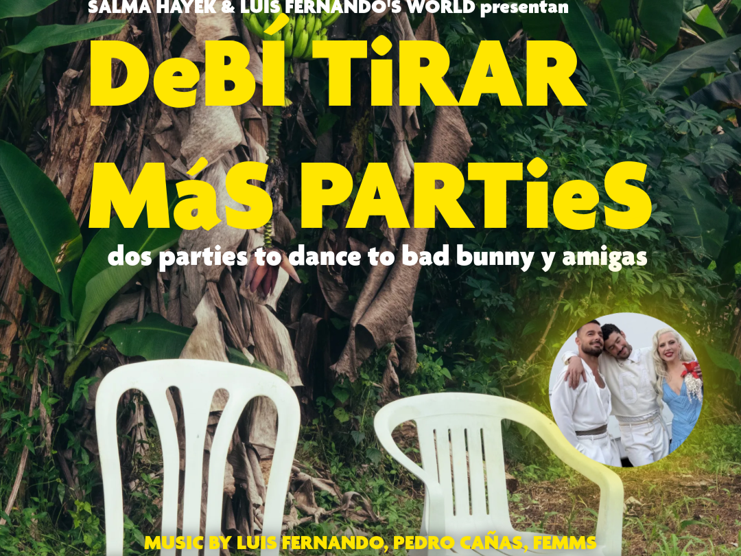 Debi Tirar Mas Parties! Un Baile con Bad Bunny y Amigas
