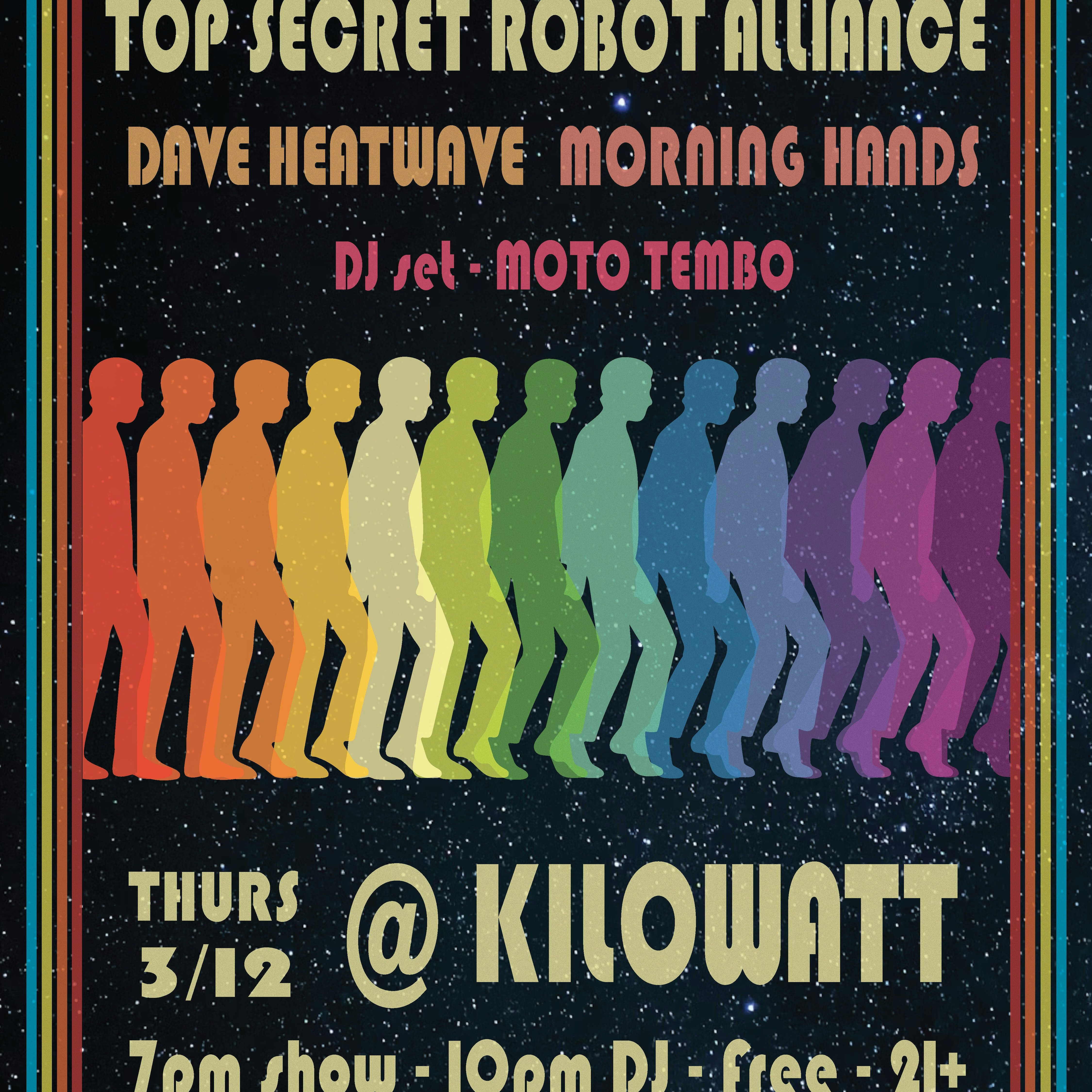 Top Secret Robot Alliance, Dave Heatwave, Morning Hands and DJ Moto Tembo