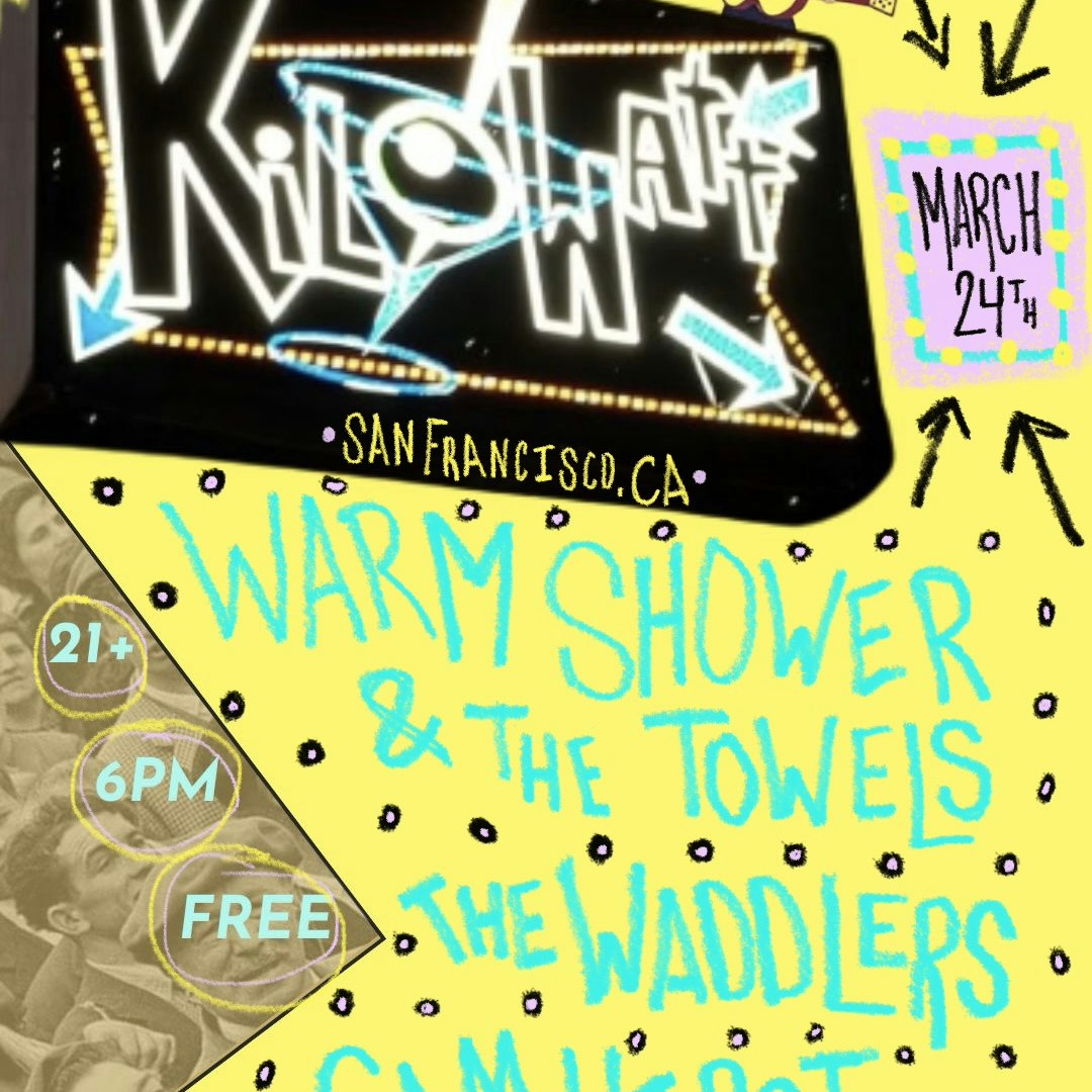 Warm Shower & The Towels, The Waddlers and Sam Hirst