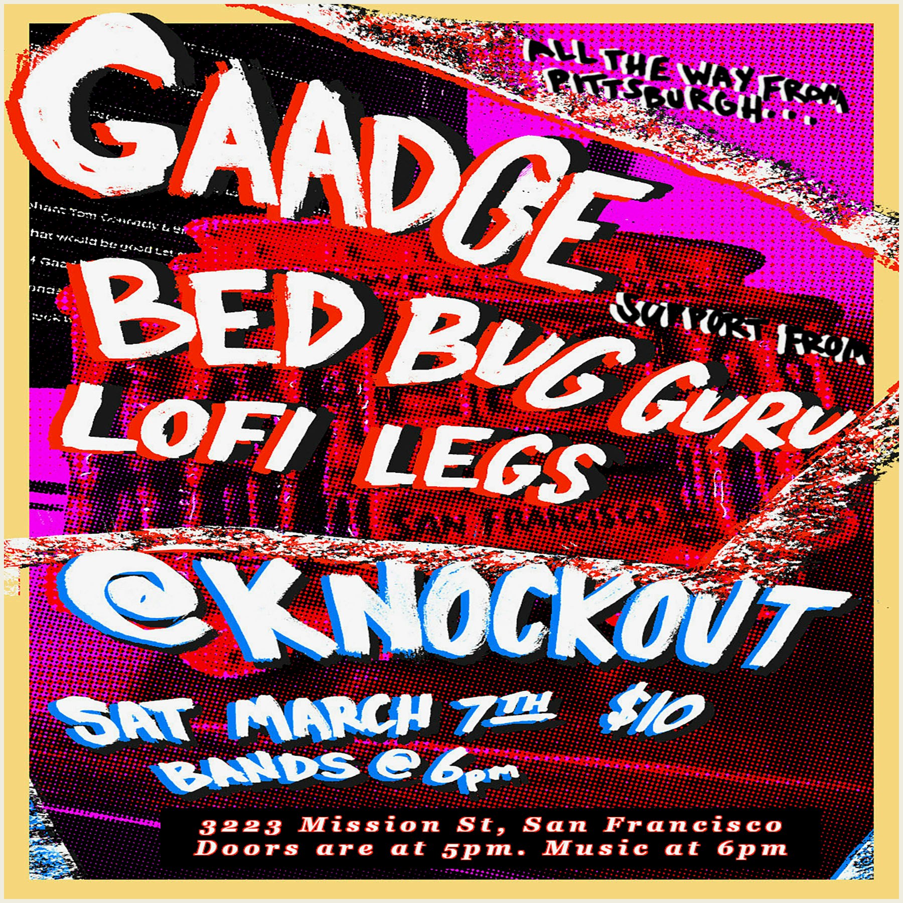 MATINEE SHOW WITH MUSIC BY GAADGE (FROM PITTSBURGH) + BED BUG GURU + LO FI LEGS 