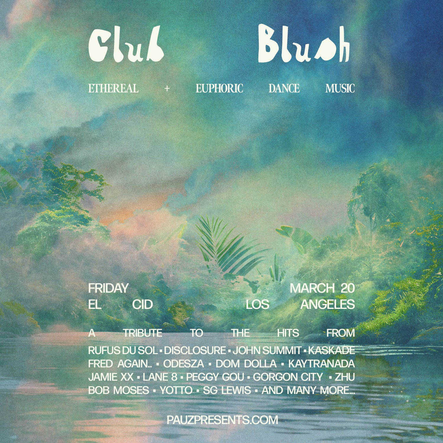 Club Blush: An Ethereal & Euphoric Dance Night