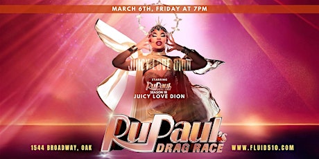 Juicy Love Dion @FLUID510's  RPDR  Season 18 March 6th  Viewing Party