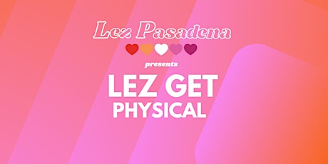 Lez Get Physical to celebrate Women's History Month through movement