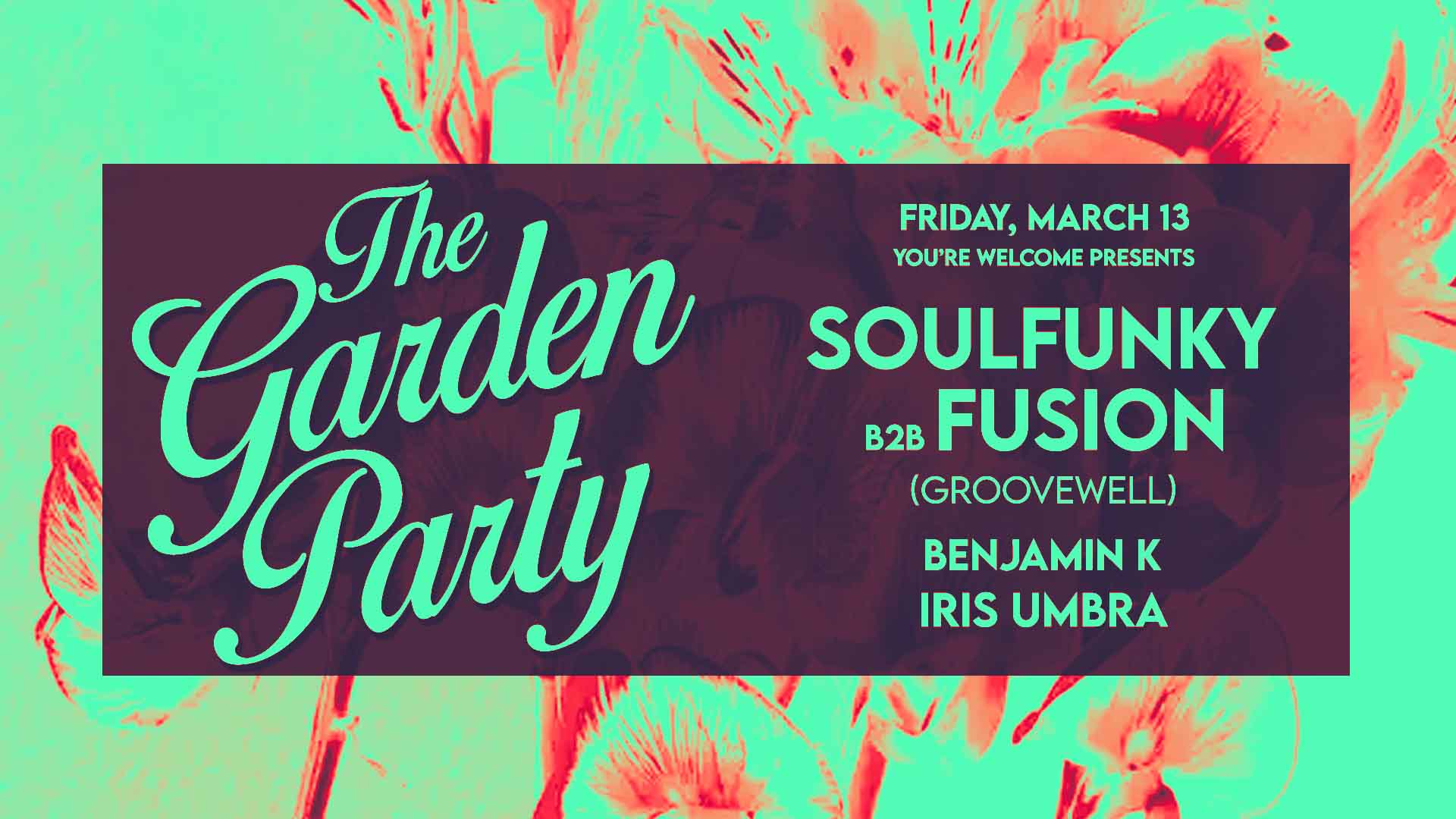 The Garden Party with Soulfunky b2b Fusion (GrooveWell)