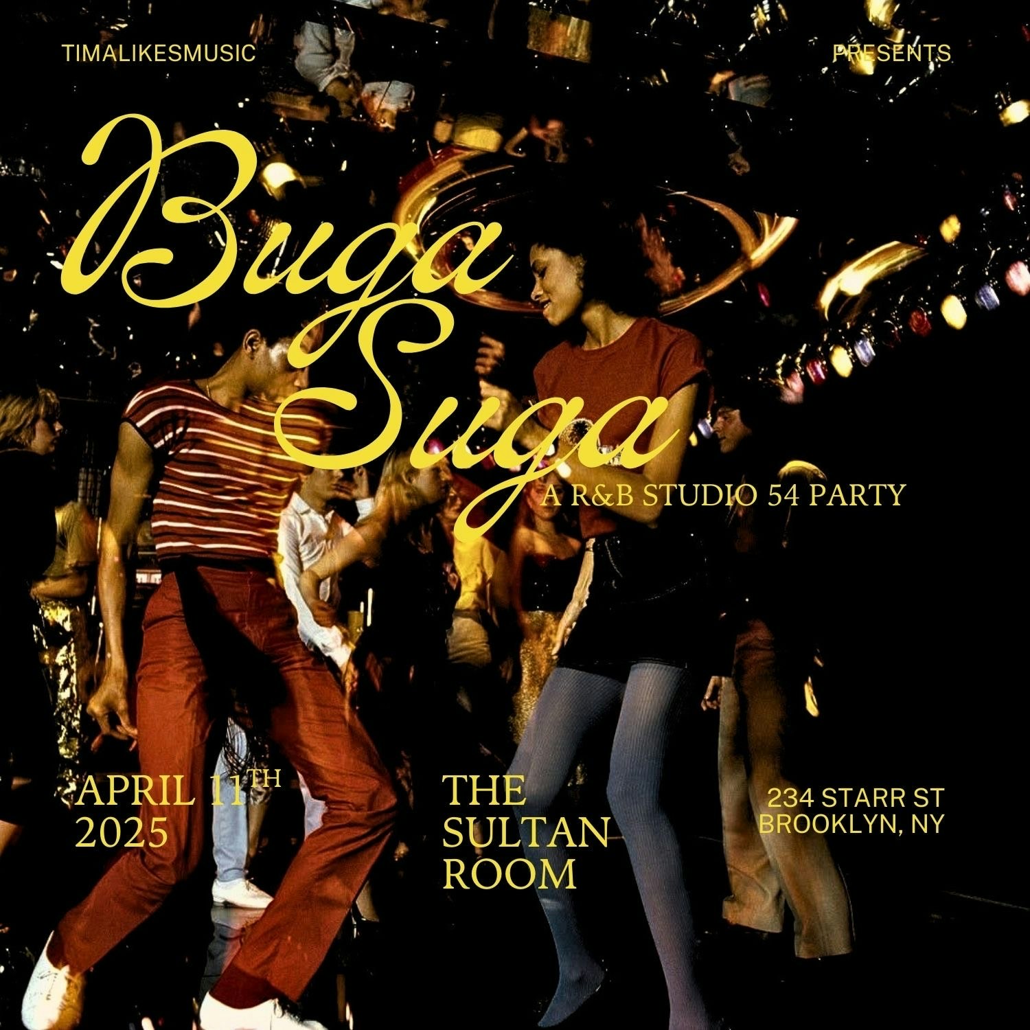 TimaLikesMusic presents BUGA SUGA: An R&B Studio 54 Party