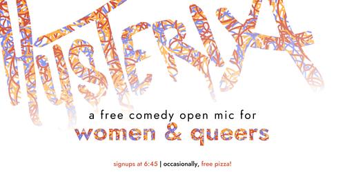 HYSTERIA - Free Women & Queers Comedy Open Mic