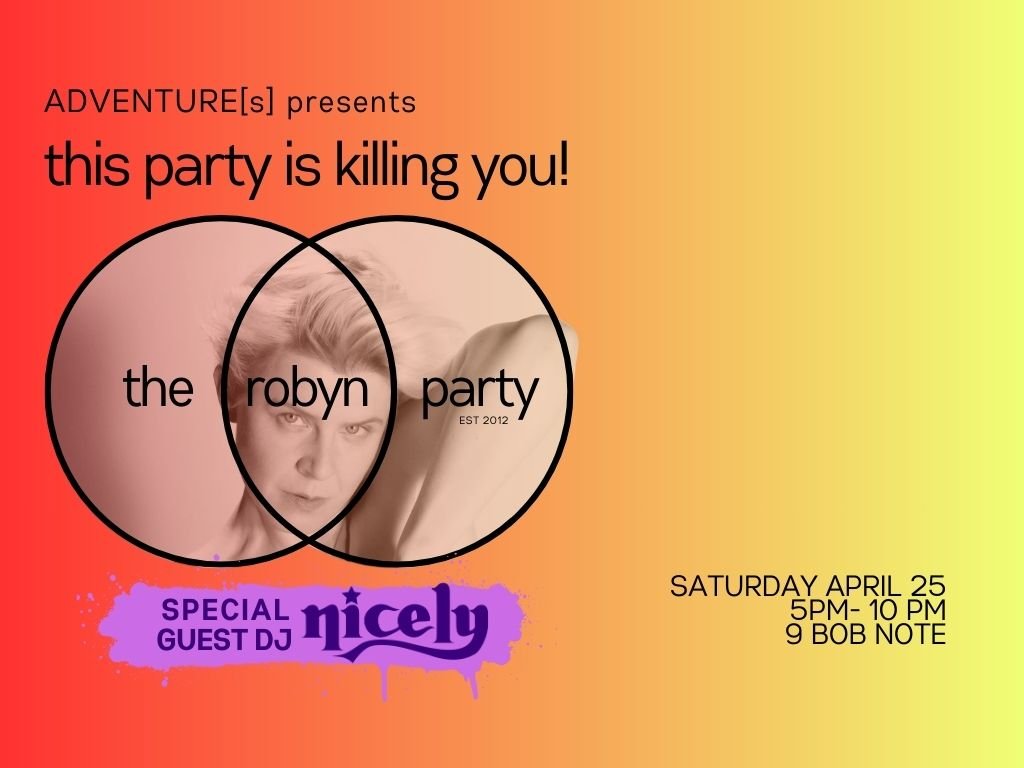 This Party Is Killing You!: The Robyn Party