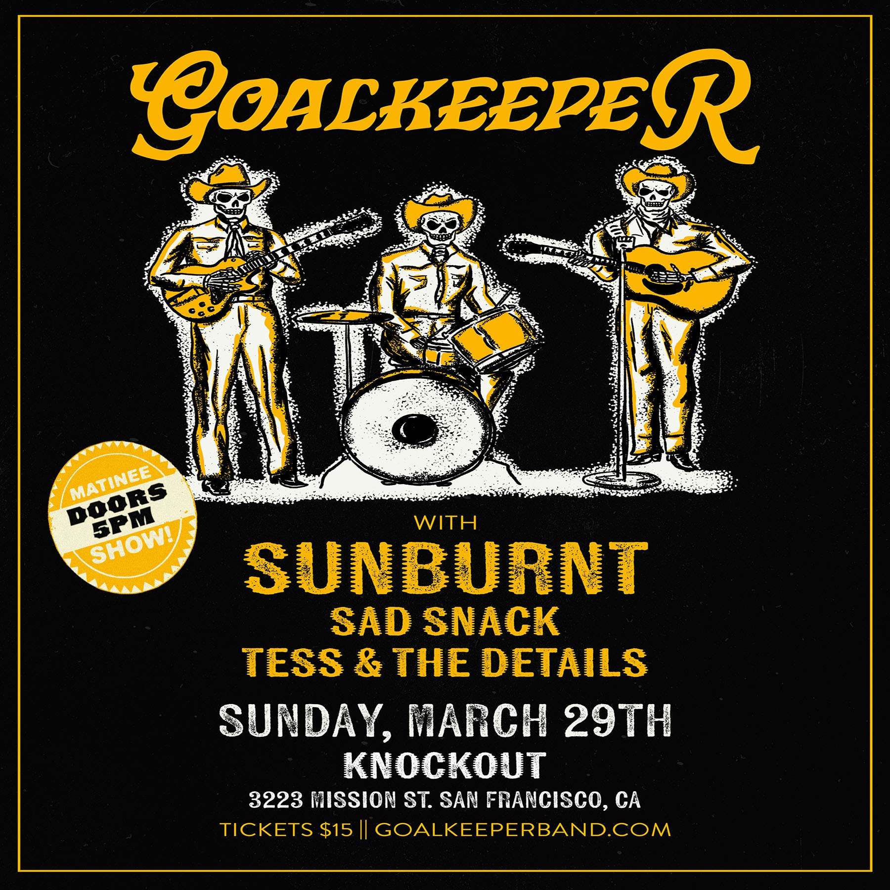 MATINEE SHOW : GOALKEEPER (PHILLY) WITH SPECIAL GUESTS SUN BURNT & SAD SNACK + TESS AND THE DETAILS! 