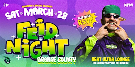FEID NIGHT @ HEAT ULTRA LOUNGE OC