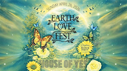 EARTH LOVE FEST Block Party **Free All Day**