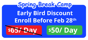 Spring Break Camp early bird discount offering $50 per day if enrolled before February 28th, with the original $65 per day price crossed out.