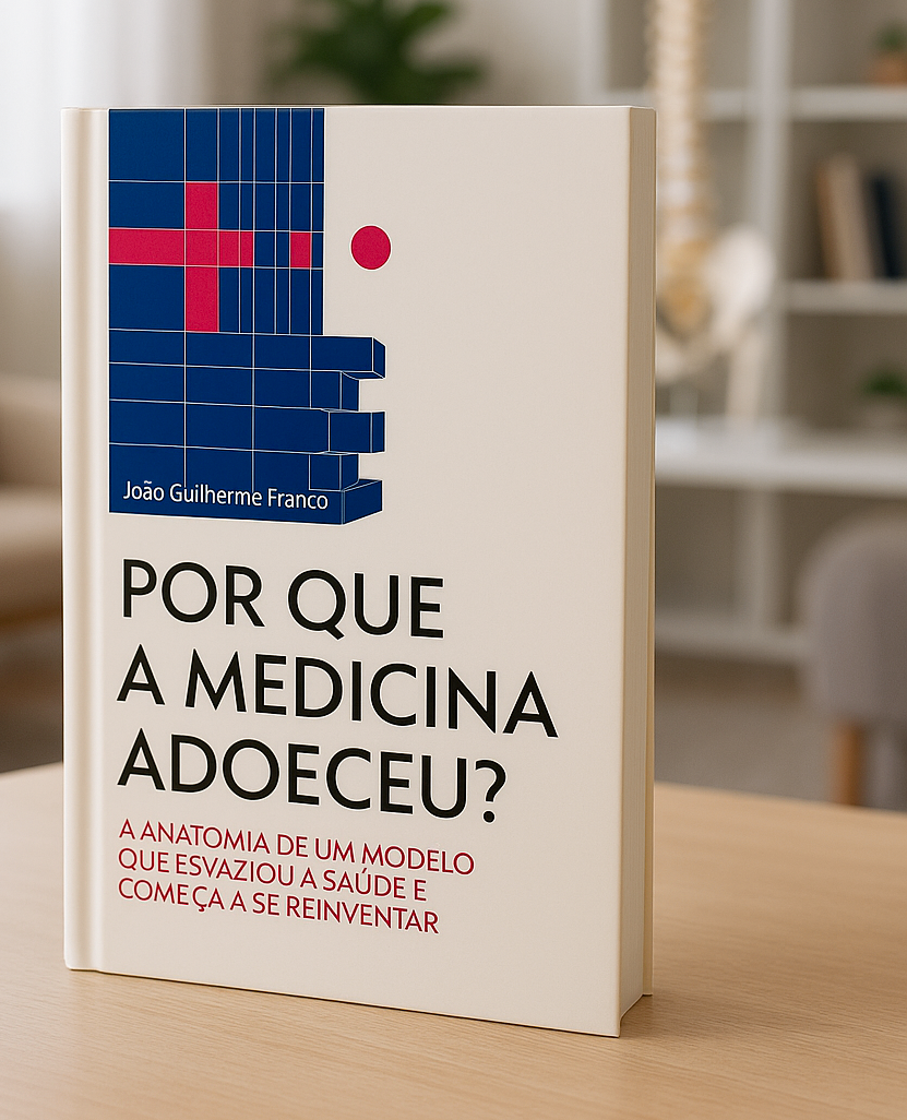 Capa do livro Por Que a Medicina Adoeceu?