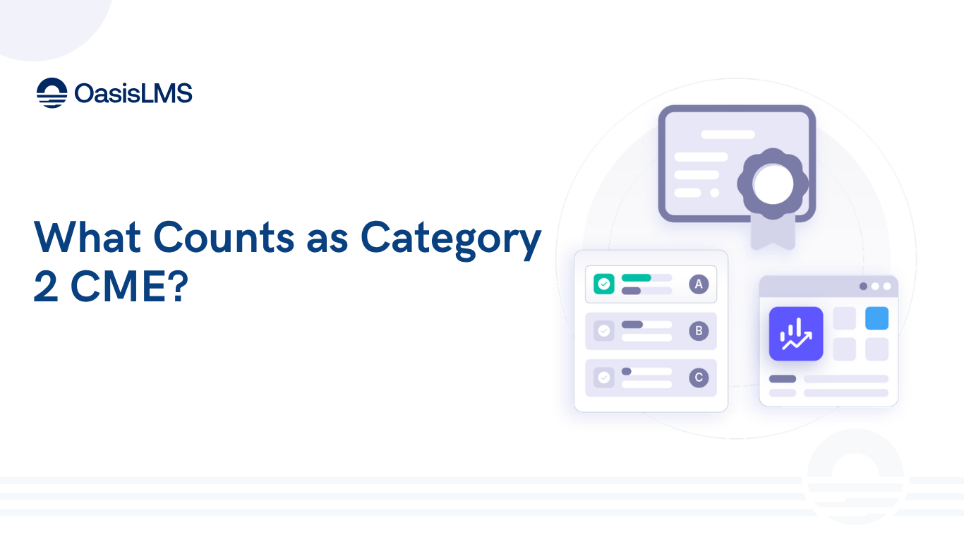 What Counts as Category 2 CME? - OasisLMS blog cover