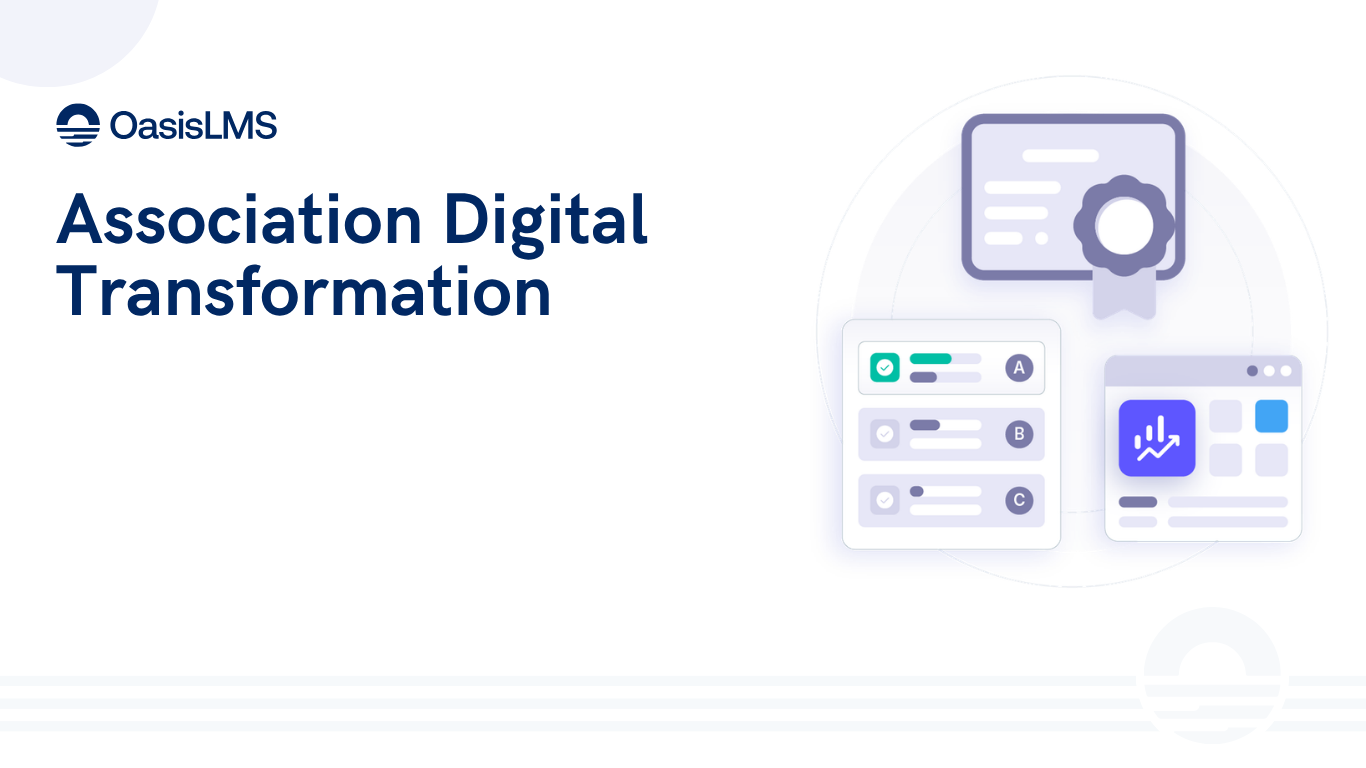 Association Digital Transformation: A Practical Guide, by OasisLMS