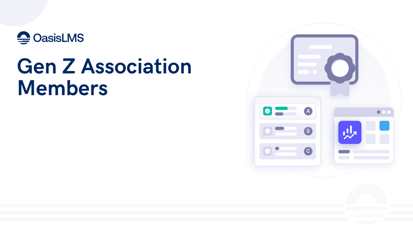 Gen Z Association Members: Attract and Engage Them, by OasisLMS