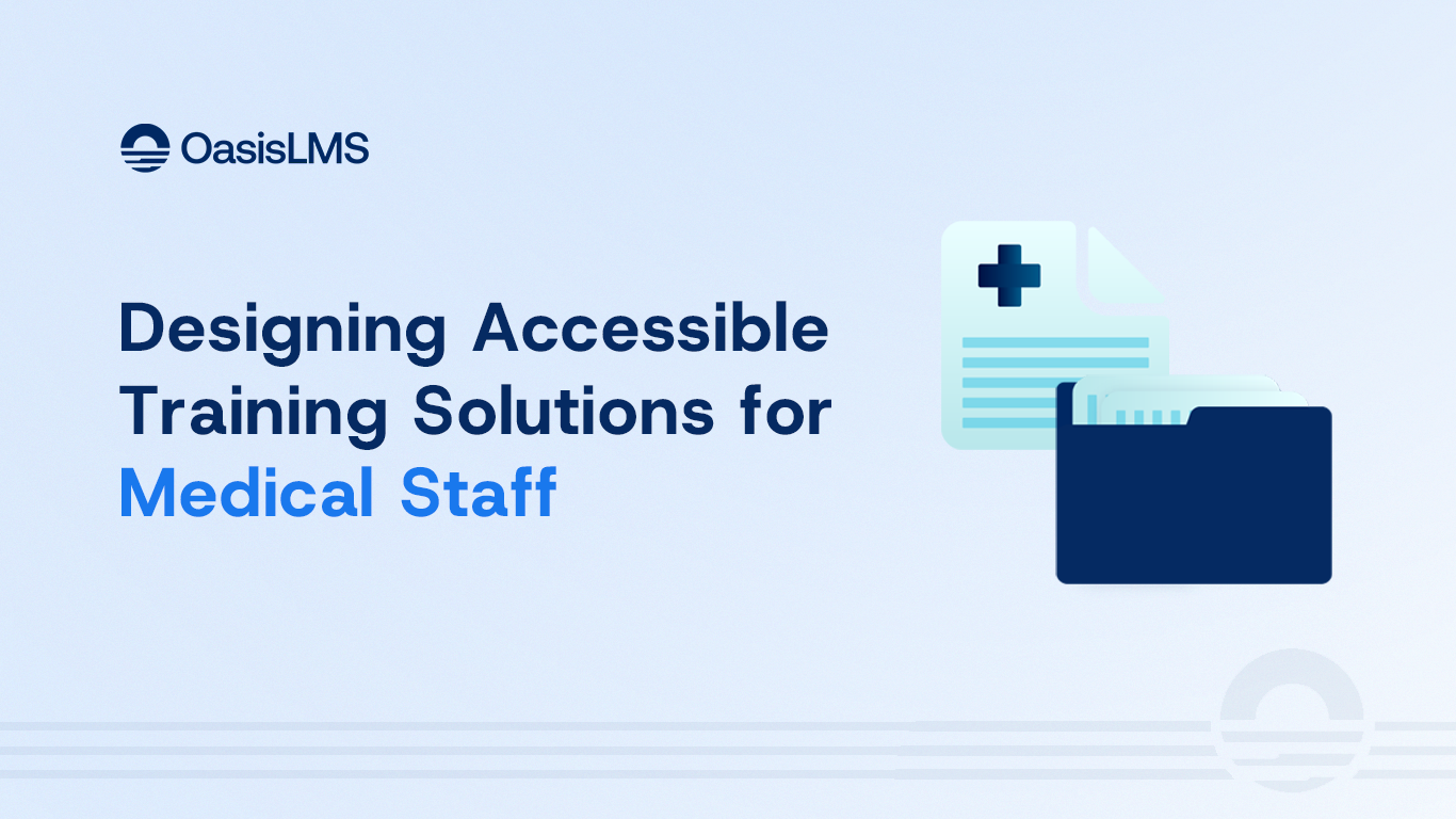 Designing Accessible Training Solutions for Medical Staff