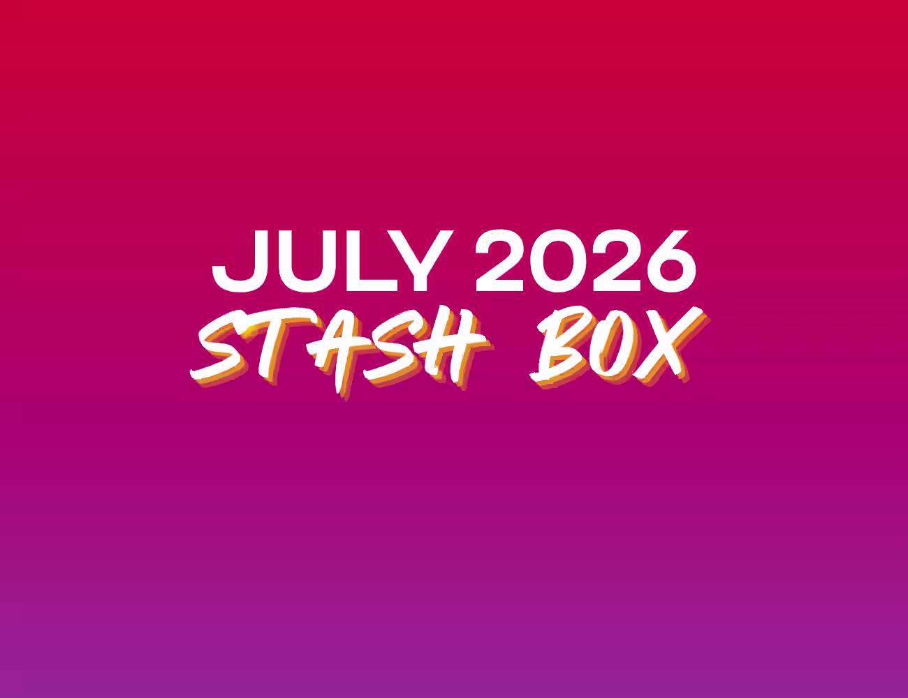 Graphic with a pink-to-purple gradient background displaying the text "July 2026 Stash Box" in large white lettering, with "Stash Box" shown in a bold handwritten-style font accented in orange. The image serves as a title graphic for Hippos Dispensary's July 2026 Stash Box promotion.
