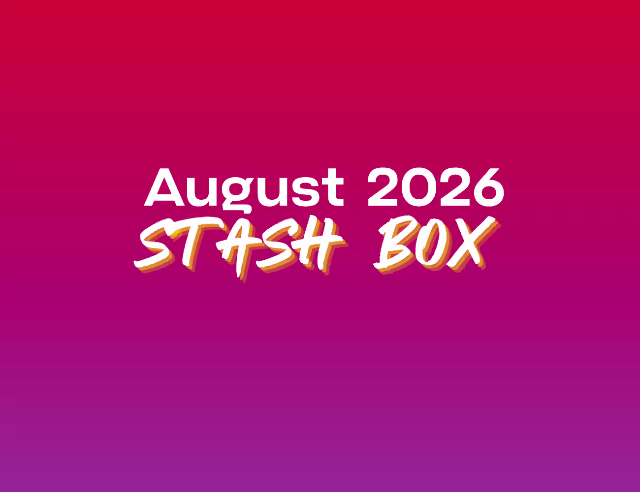 August 2026 Hippos Stash Box promotional graphic with bold white and orange lettering on a pink-to-purple gradient background.