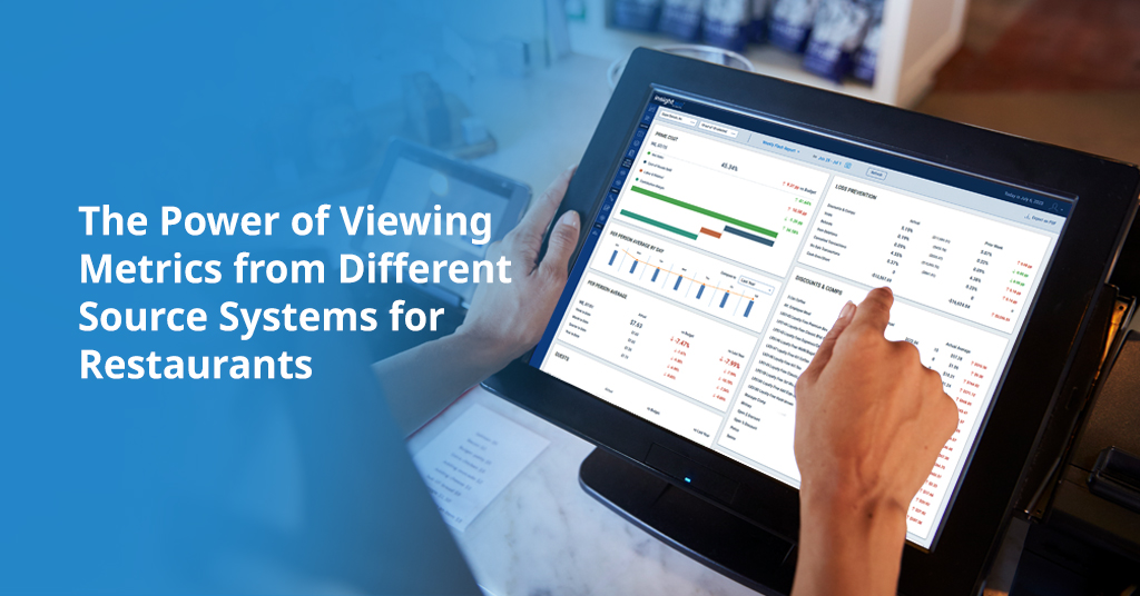 The Power of Viewing Metrics from Different Source Systems for Restaurants