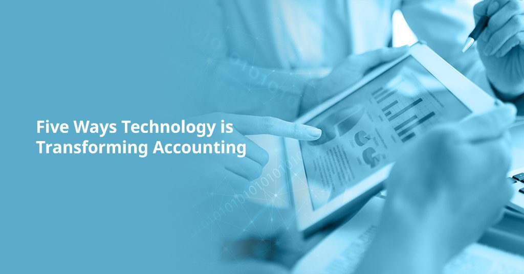 Five Ways Technology is Transforming Accounting