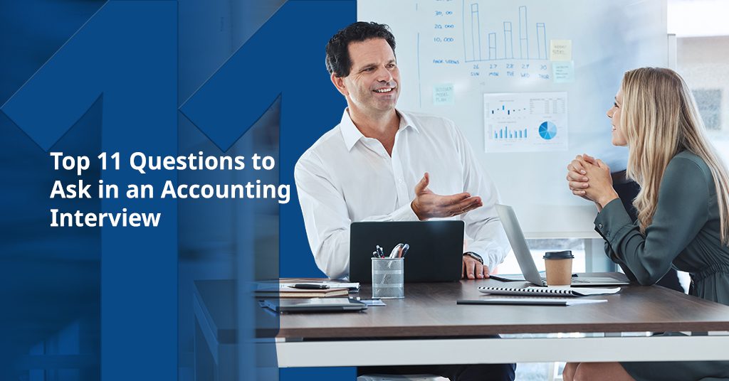 Top 11 Questions to Ask in an Accounting Interview
