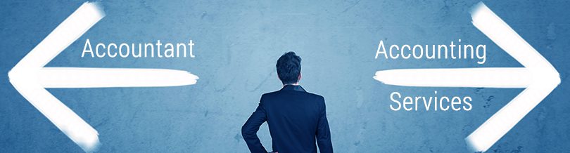 Accountant or Accounting Services: What to Choose?
