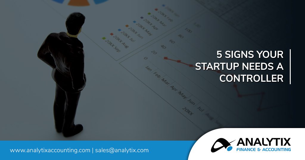 Five Signs Your Startup Needs a Controller