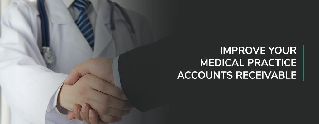 Improve Your Medical Practice Accounts Receivable (A/R) in 2020