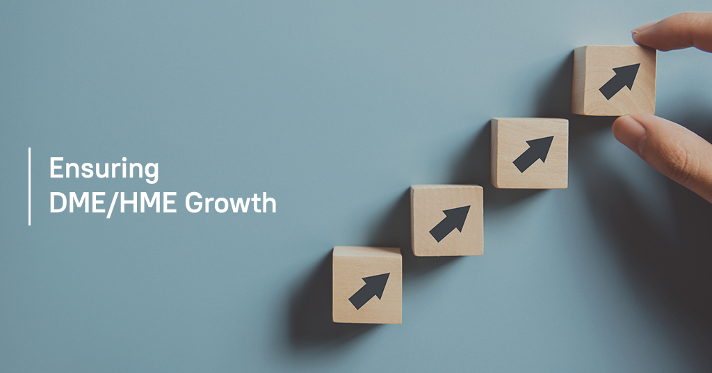 Ensuring DME/HME Growth