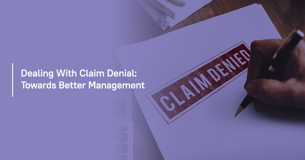 Dealing with Claim Denial: Towards Better Management