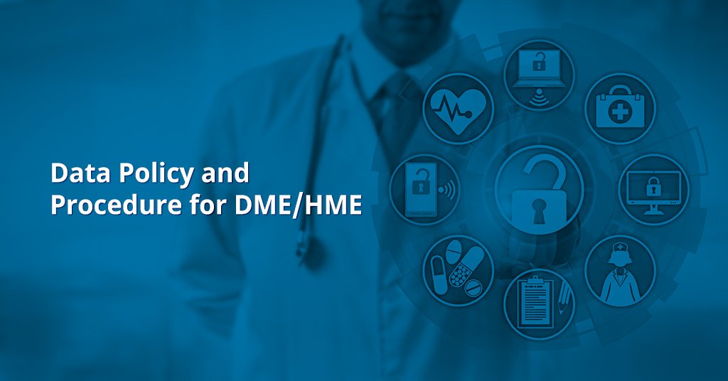 Data Policy and Procedure for DME/HME