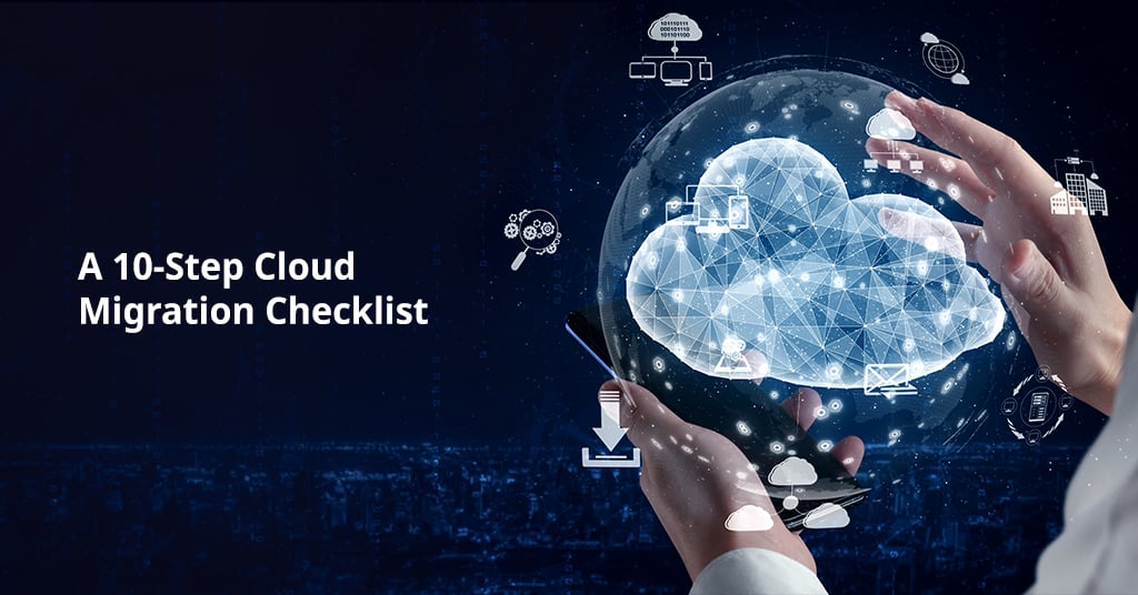 A 10-Step Cloud Migration Checklist