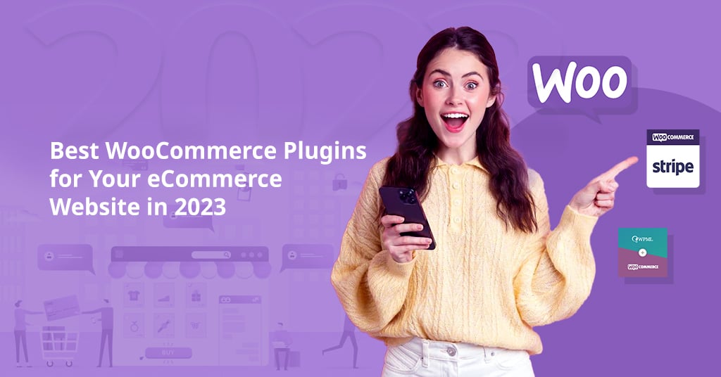 Best WooCommerce Plugins for your eCommerce Website in 2023