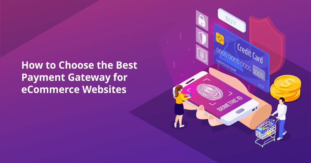 How to Choose the Best Payment Gateway for eCommerce Websites