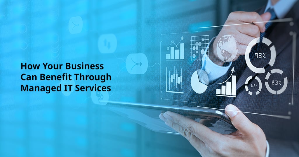 How Your Business Can Benefit Through Managed IT Services
