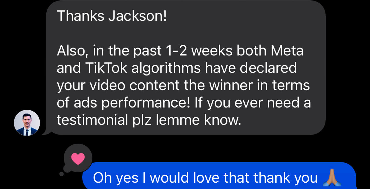 Text message conversation where one person thanks Jackson for successful video content algorithms on Meta and TikTok, and Jackson responds positively with gratitude and a praying hands emoji.
