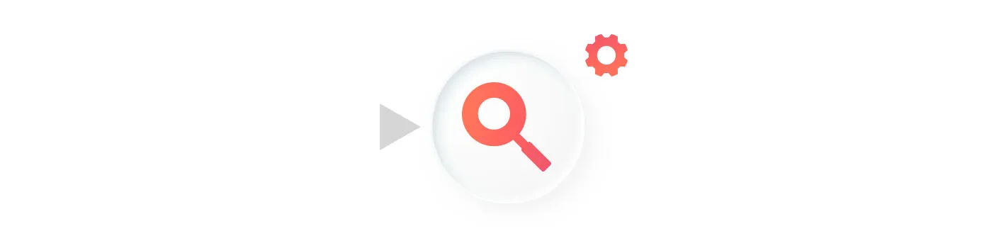 A flow chart icon. A gray triangle points right toward a white circle containing a large red magnifying glass. A small red gear icon is in the top right.