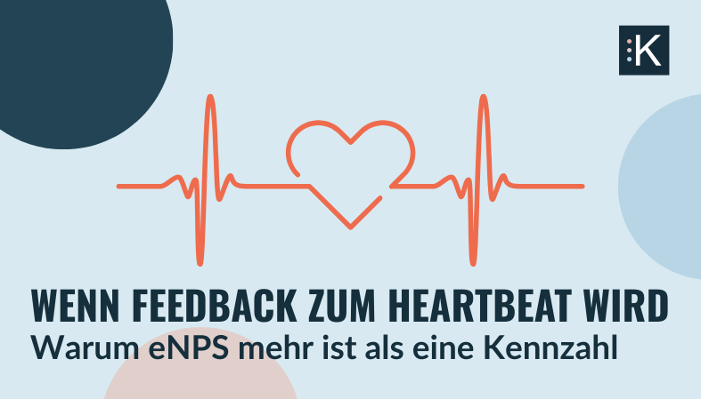 Warum der eNPS mehr ist als nur eine Zahl – oder warum wir ihn bei KUNO „Heartbeat“ nennen 