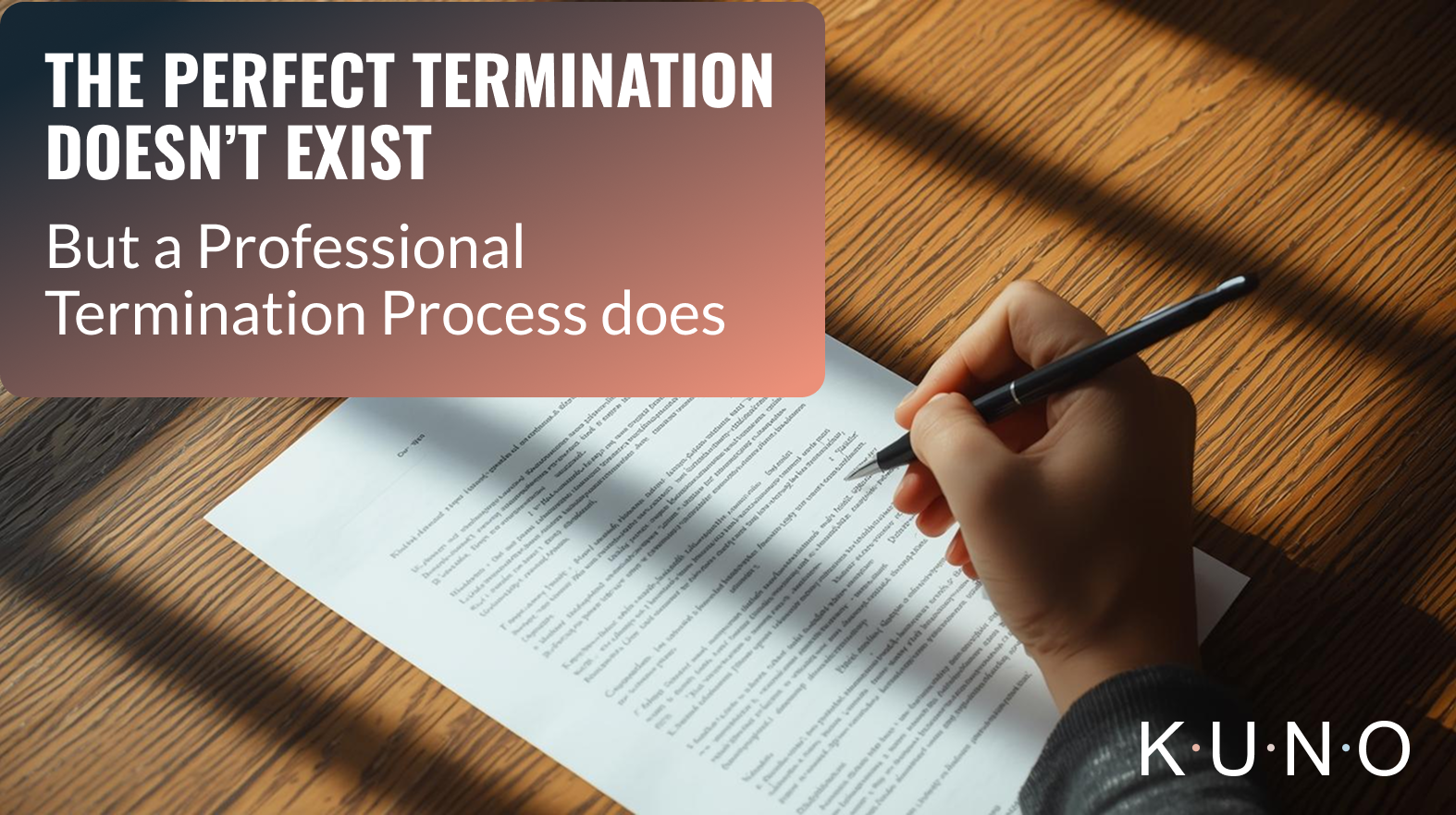 The Perfect Termination Doesn’t Exist – But a Professional Termination Process Does