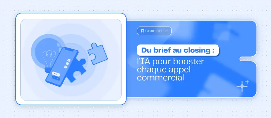 <b>Comment préparer vos appels commerciaux avec l’IA : de l’enrichissement à l’assistance en temps réel</b>