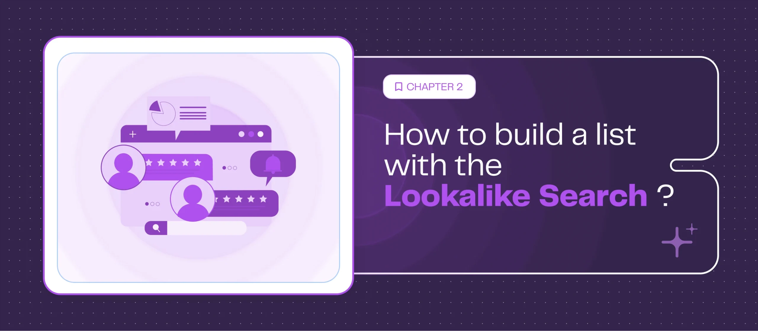 Chapitre 2 – Comment créer une liste avec les Lookalike Search ?