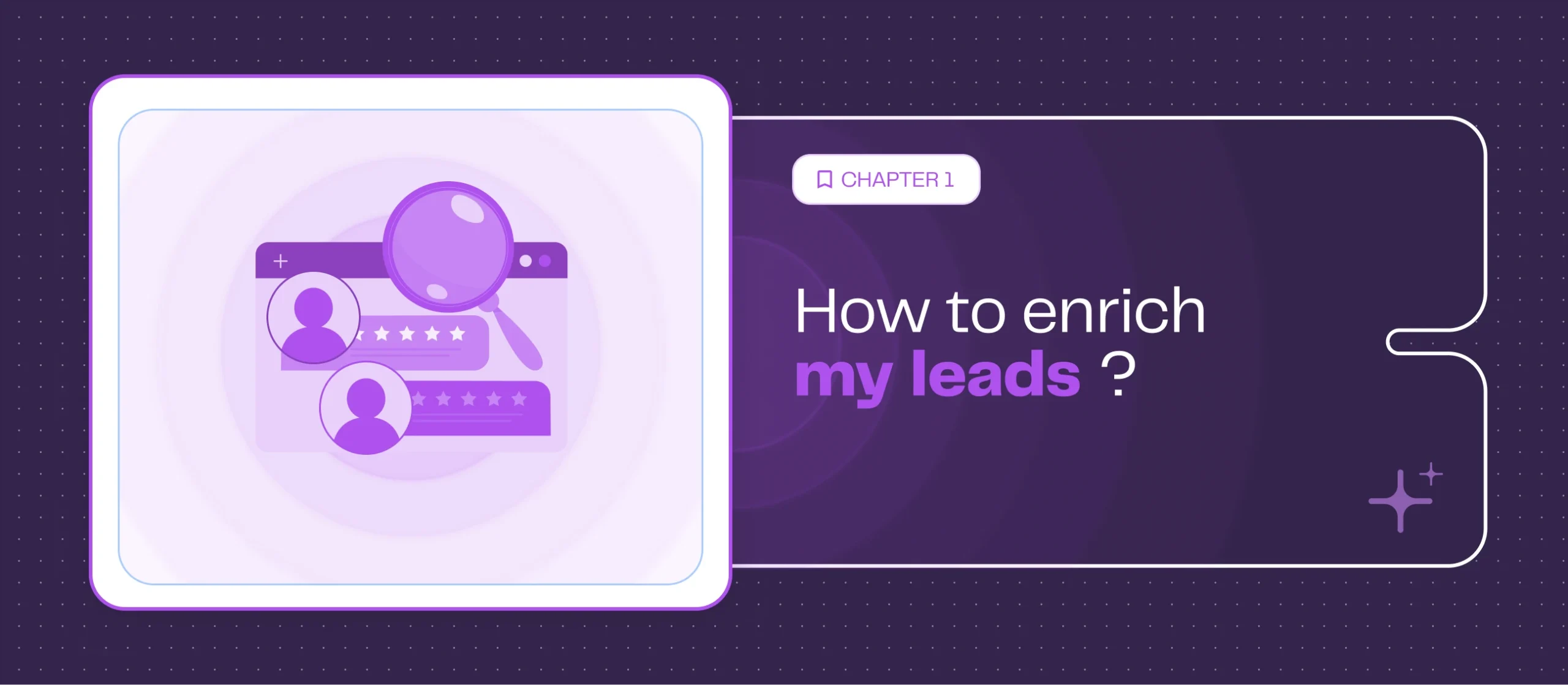 Chapitre 1 – Comment enrichir la data de mes leads ?