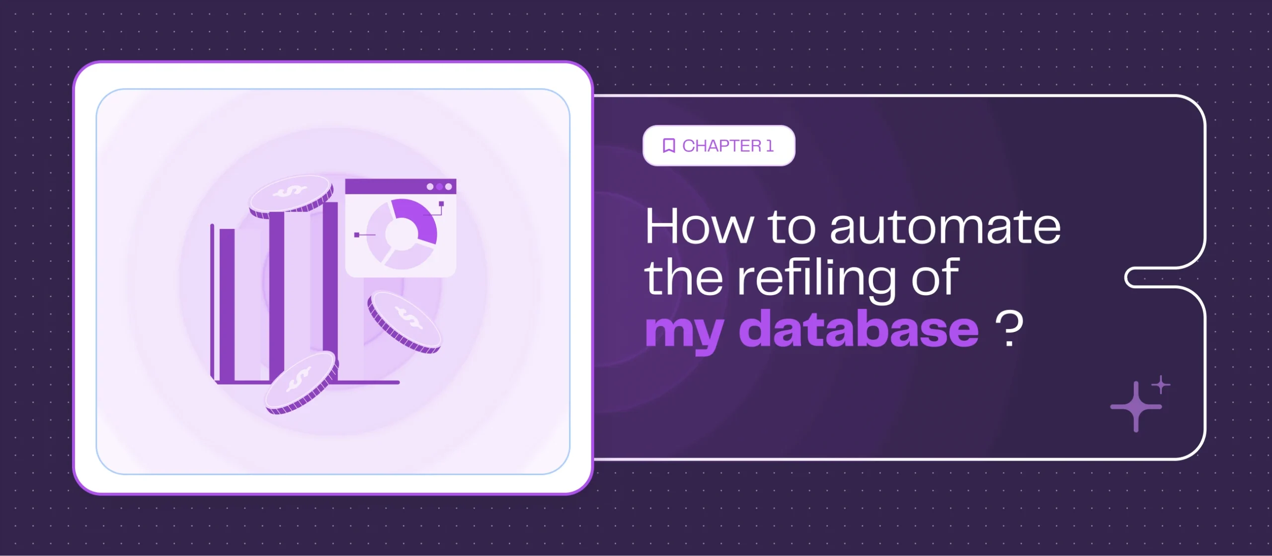 Chapitre 1 - Comment automatiser le remplissage de ma database ?
