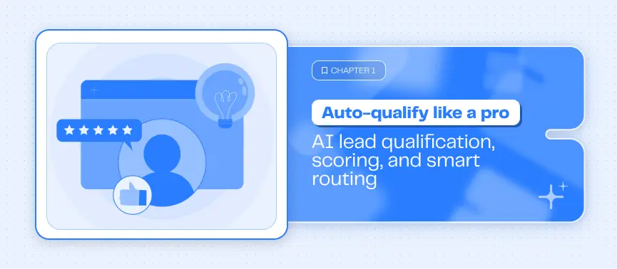 Auto-qualify like a pro: AI lead qualification, scoring, and smart routing