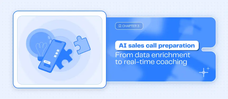 AI Sales call preparation: from data enrichment to real-time coaching