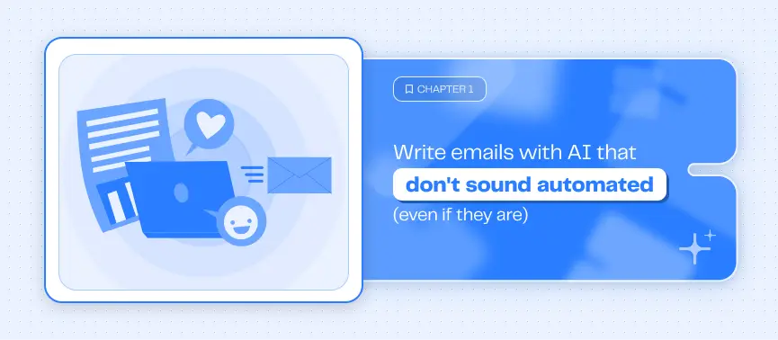 Write emails with AI that don’t sound automated (even if they are)