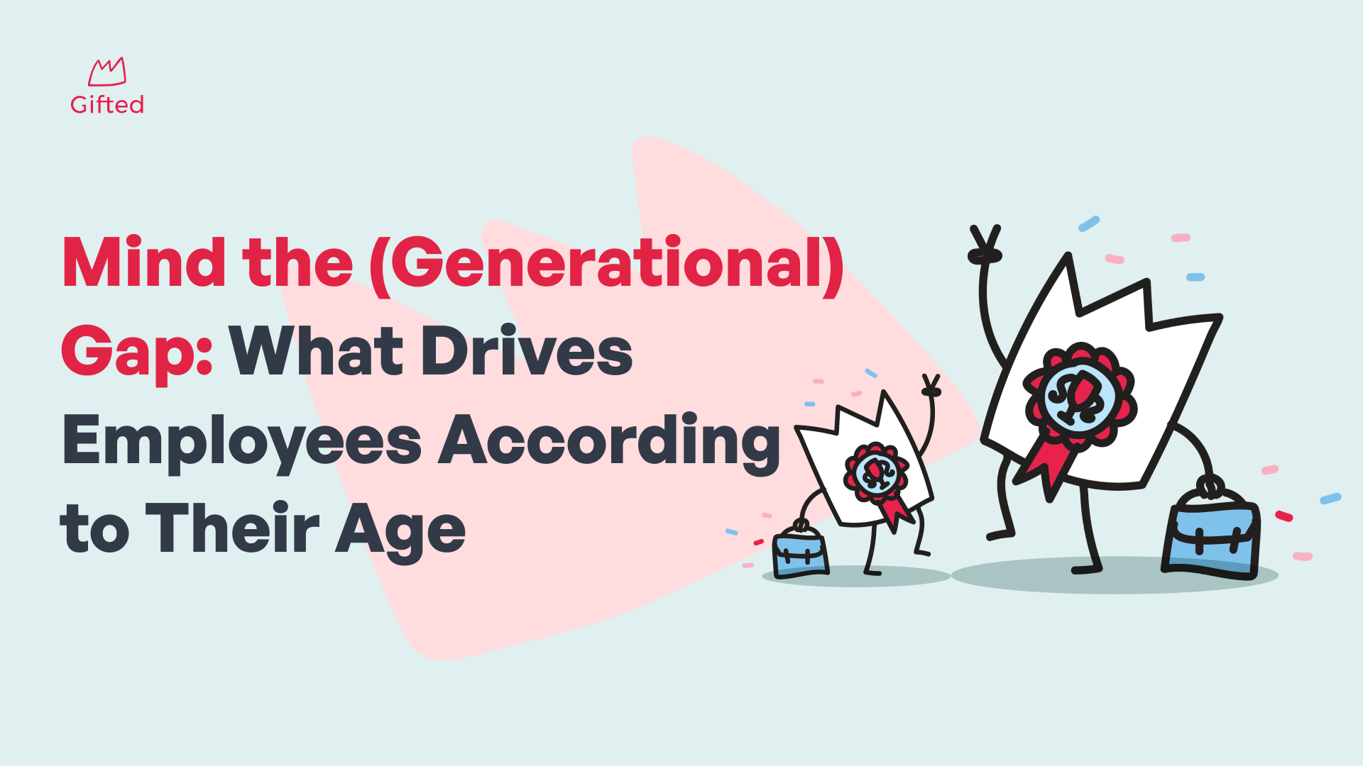 Mind the (Generational) Gap: What Drives Employees According to Their Age